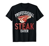 Mangiatore di bistecca professionale amante della bistecca Maglietta