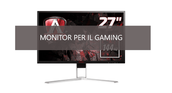 Migliori monitor per il Gaming
