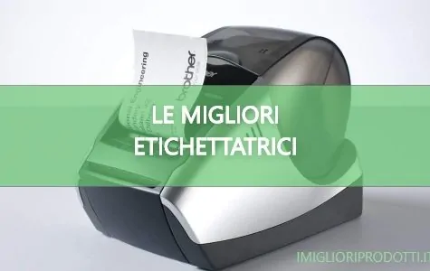 migliori etichettatrici